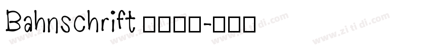 Bahnschrift 普通西方字体转换
